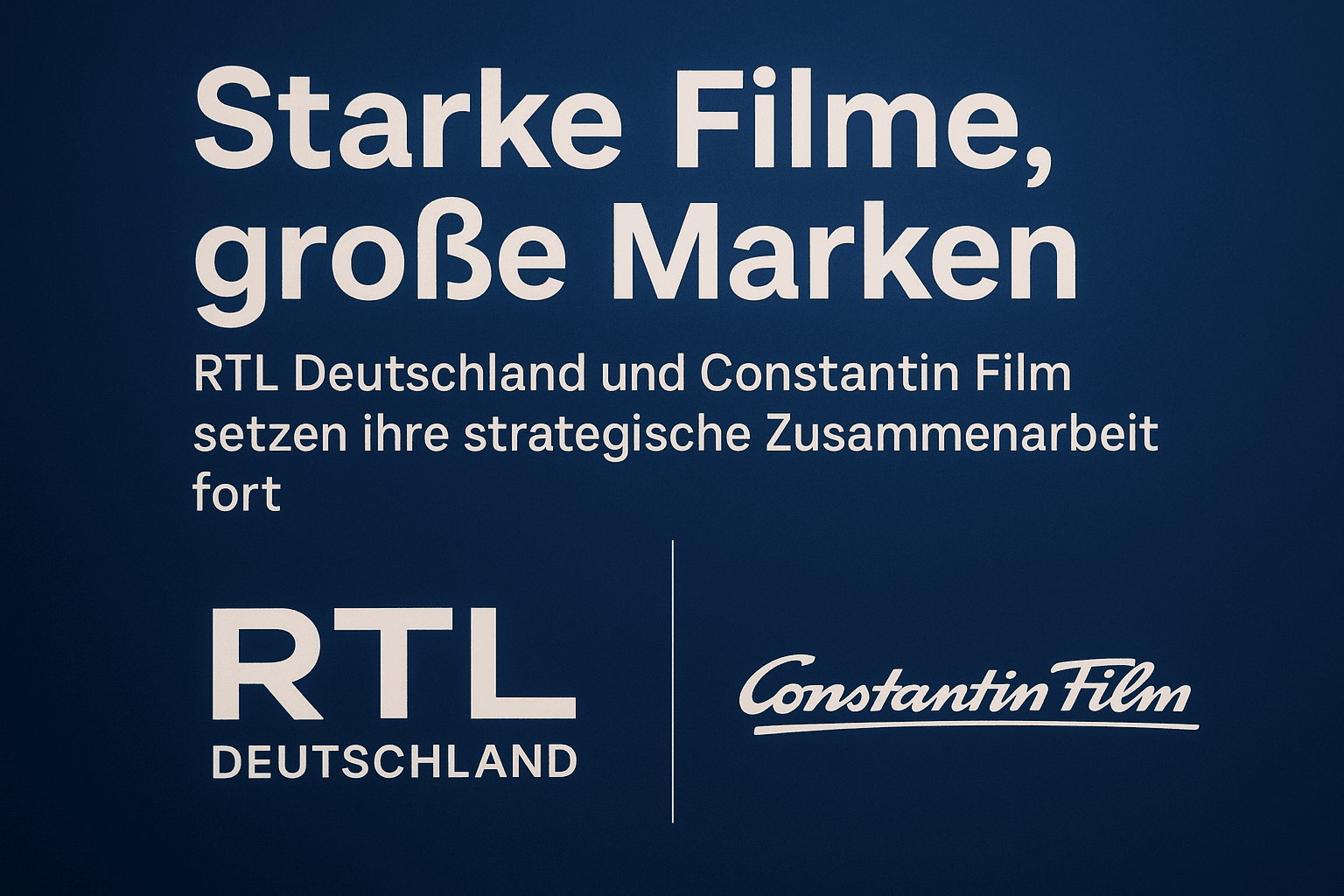 Starke Filme, große Marken: RTL Deutschland und Constantin Film setzen ihre strategische Zusammenarbeit fort